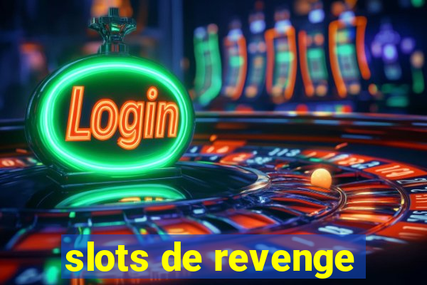 slots de revenge